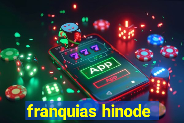 franquias hinode